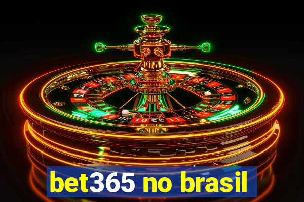 bet365 no brasil